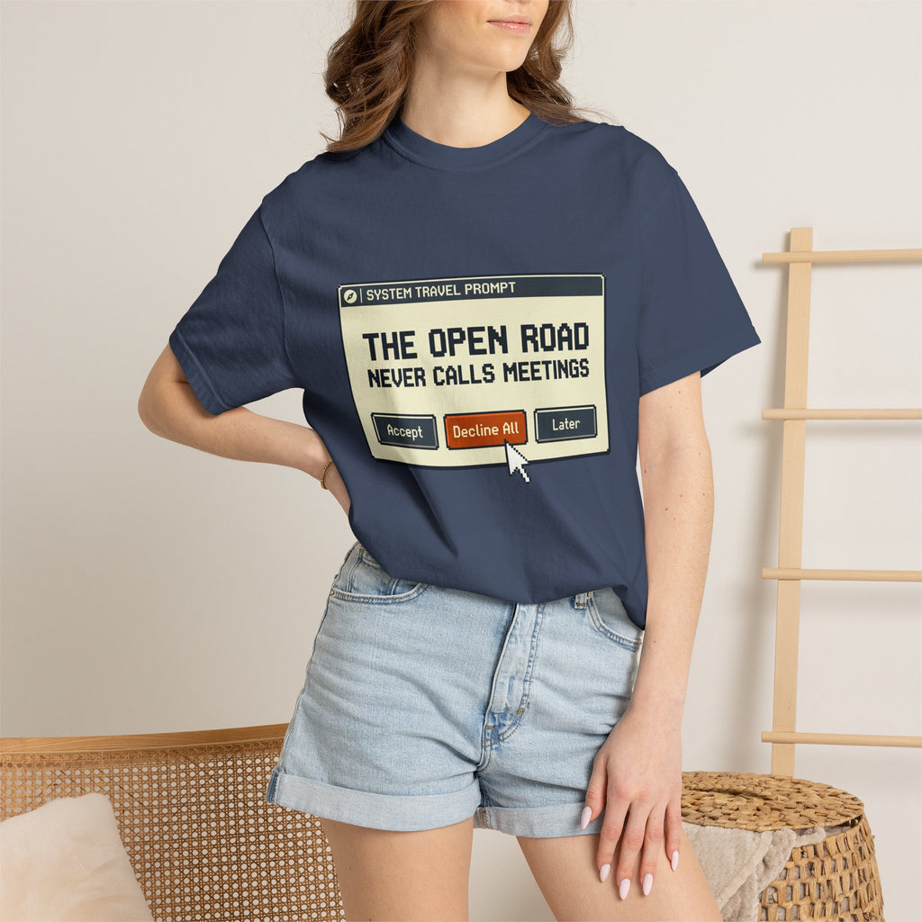 The Open Road Never Calls Meetings - T-Shirt