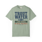 Trout Water Low Signal High Peace - T-Shirt