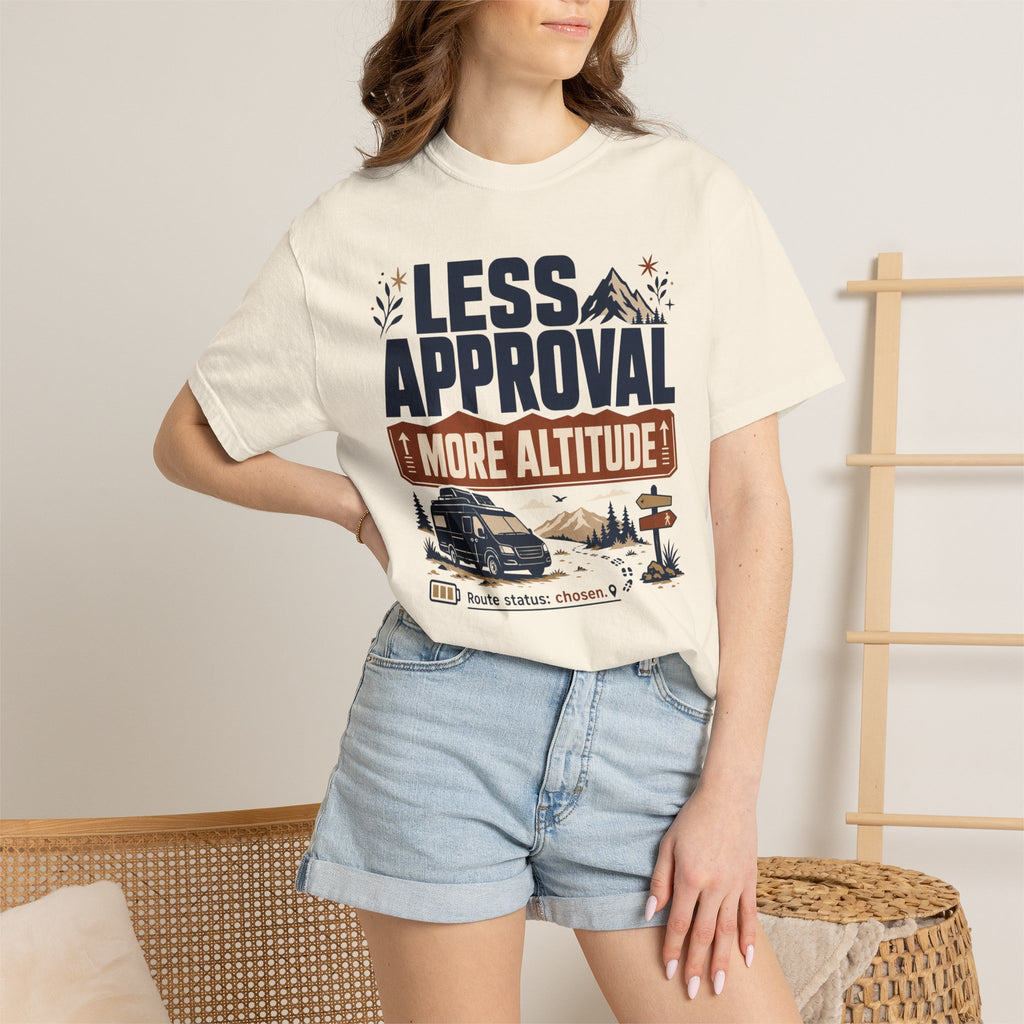 Less Approval More Altitude - T-Shirt