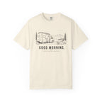 Good Morning Better Than An Alarm Clock - T-Shirt