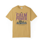 Calm Power Loyal Shadow - T-Shirt