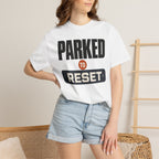 Parked To Reset - T-Shirt