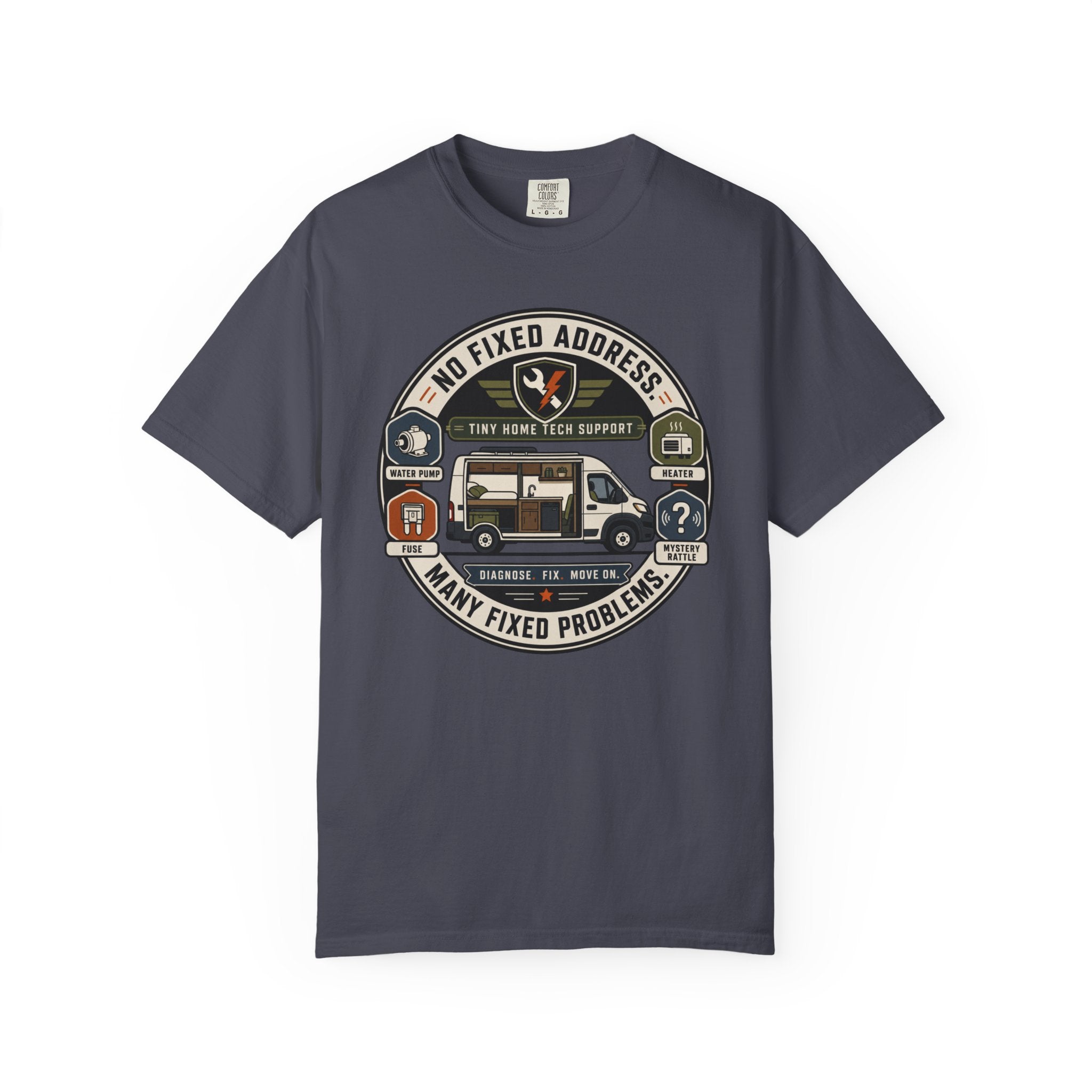 No Fixed Address Many Fixed Problems - T-Shirt