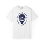 You Are Here Stay A While - T-Shirt