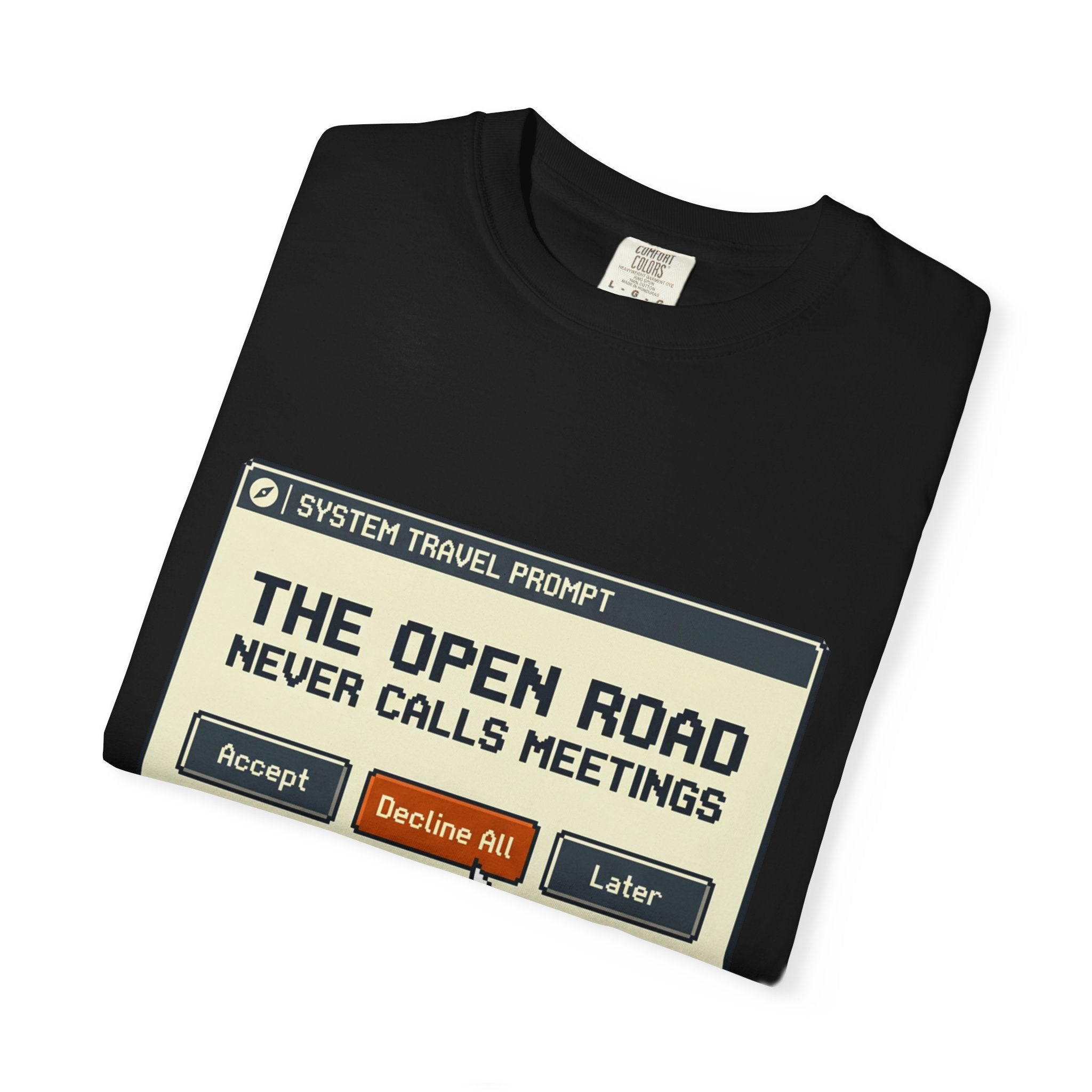 The Open Road Never Calls Meetings - T-Shirt