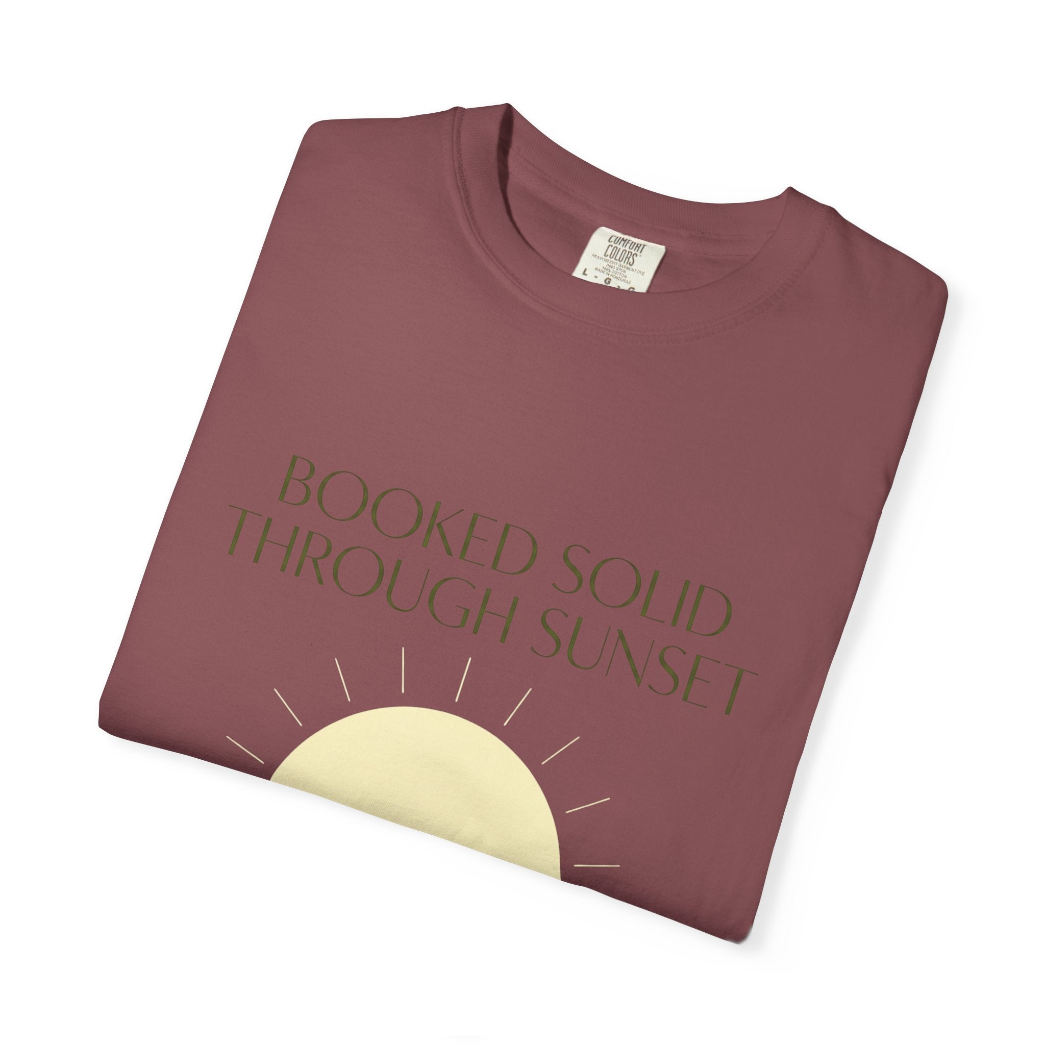 Booked Solid Through Sunset - T-Shirt