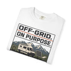 Off Grid On Purpose - T-Shirt