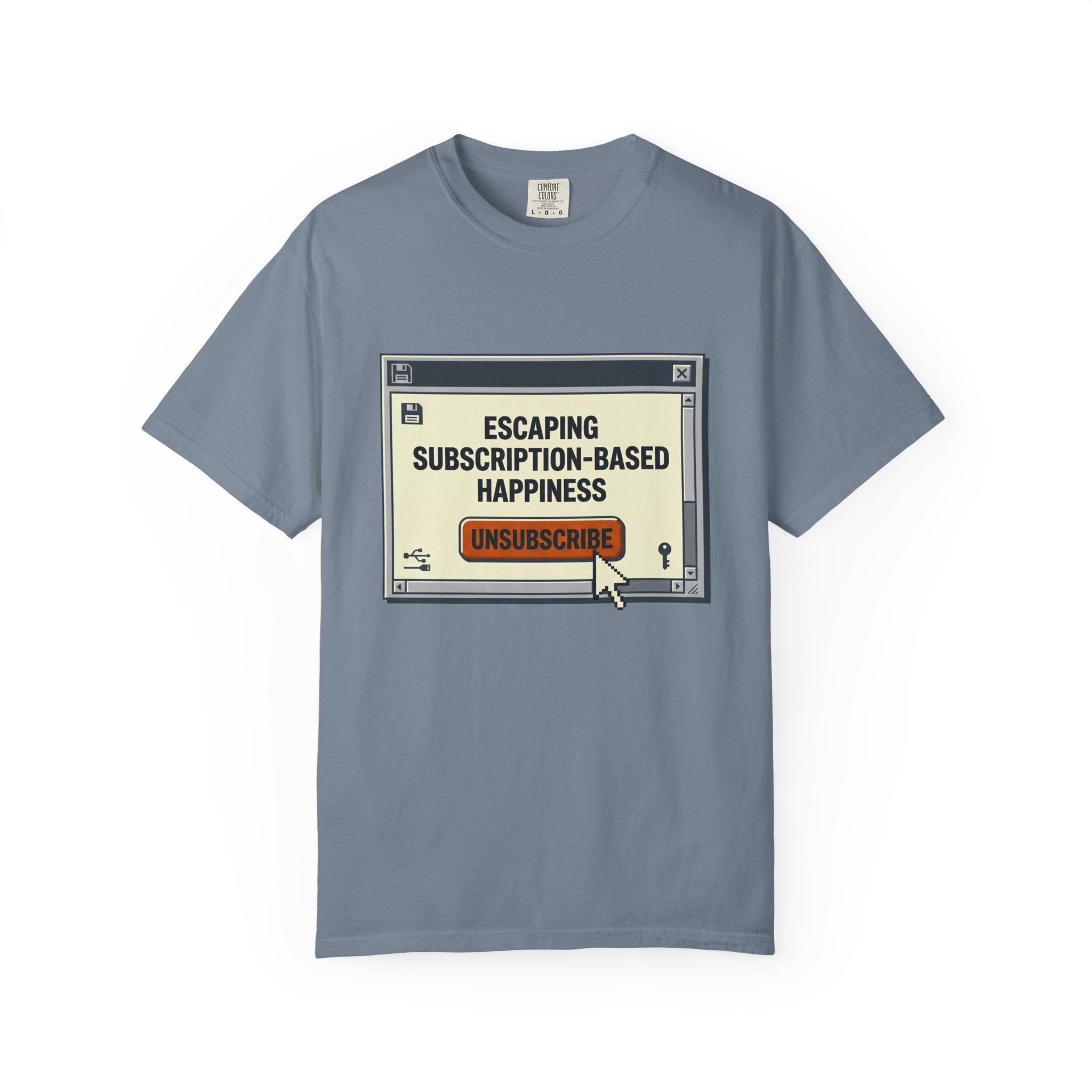 Escape Subscription Based Happiness - T-Shirt
