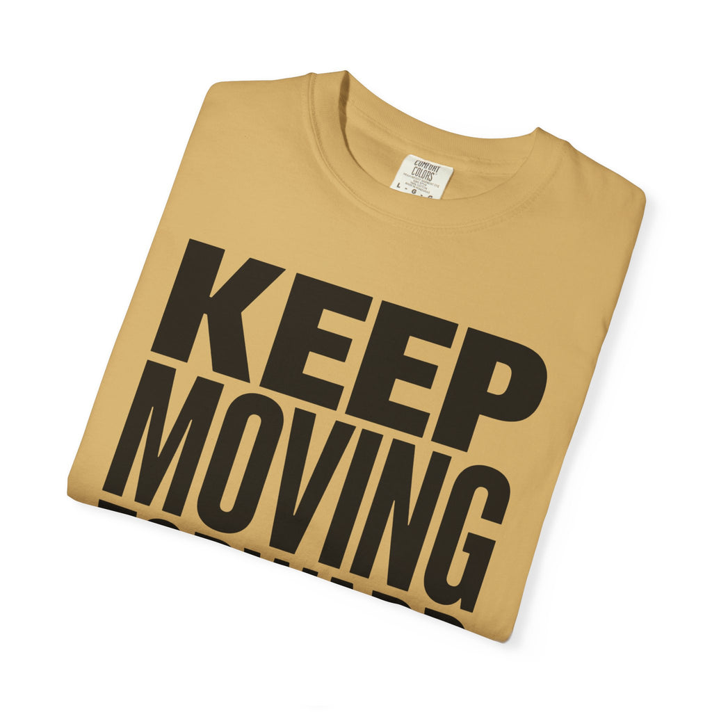 Keep Moving Forward - T-Shirt