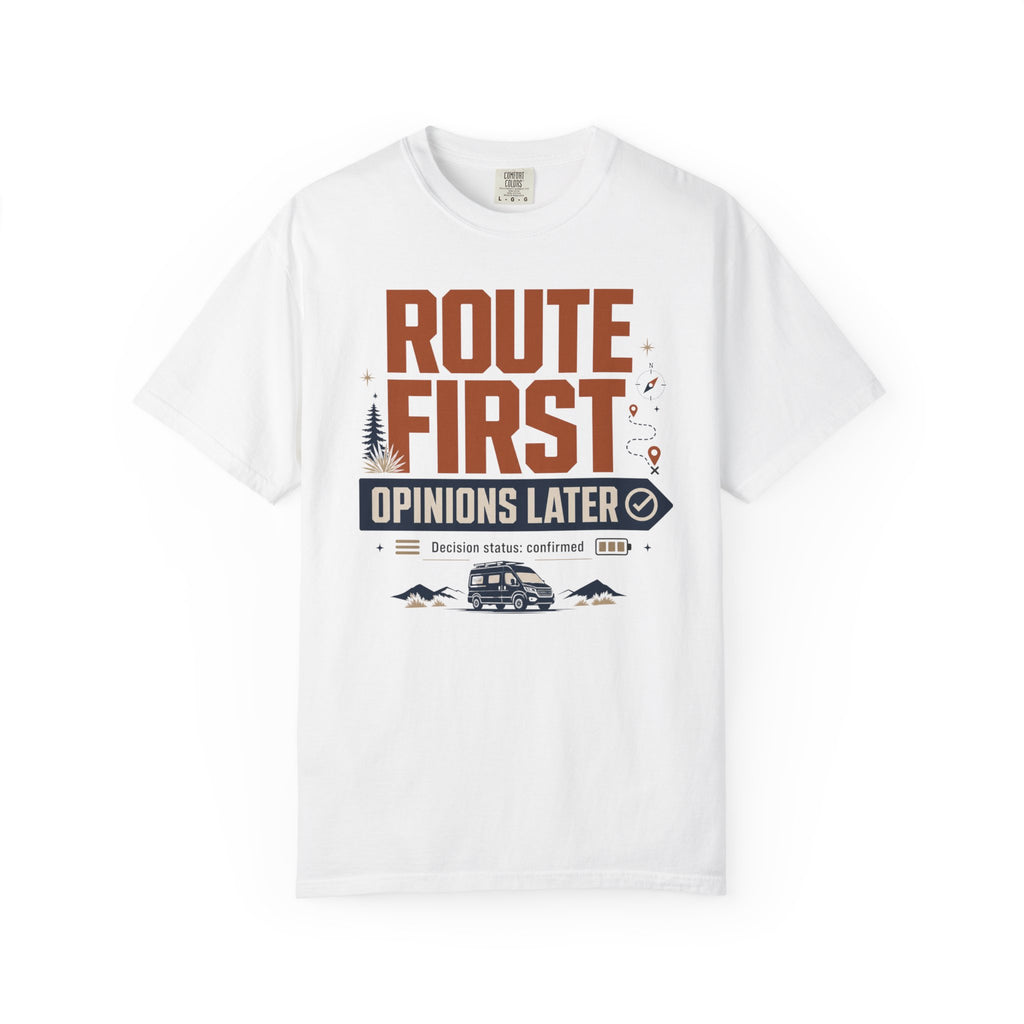 Route First Opinions Later - T-Shirt