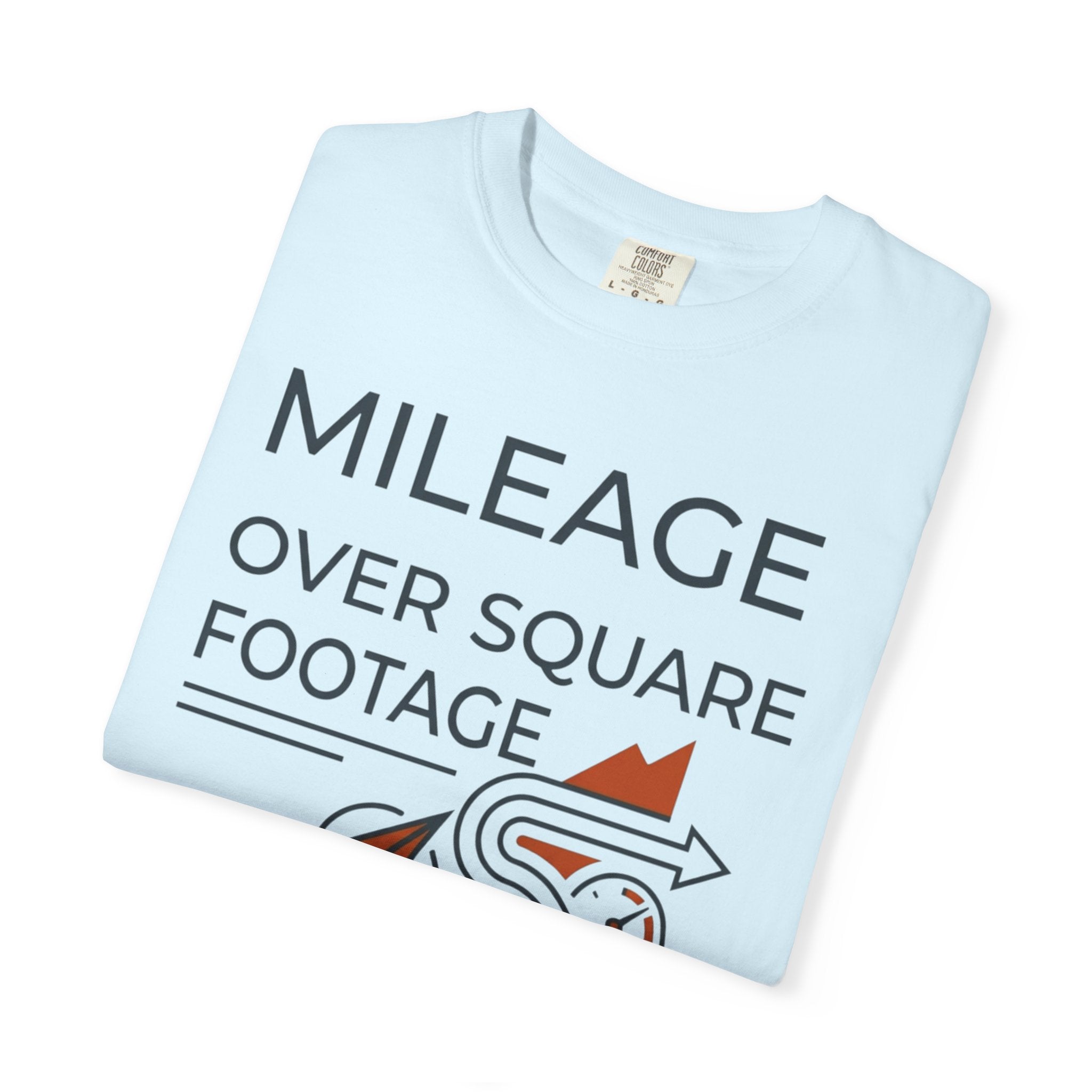 Mileage Over Square Footage - T-Shirt