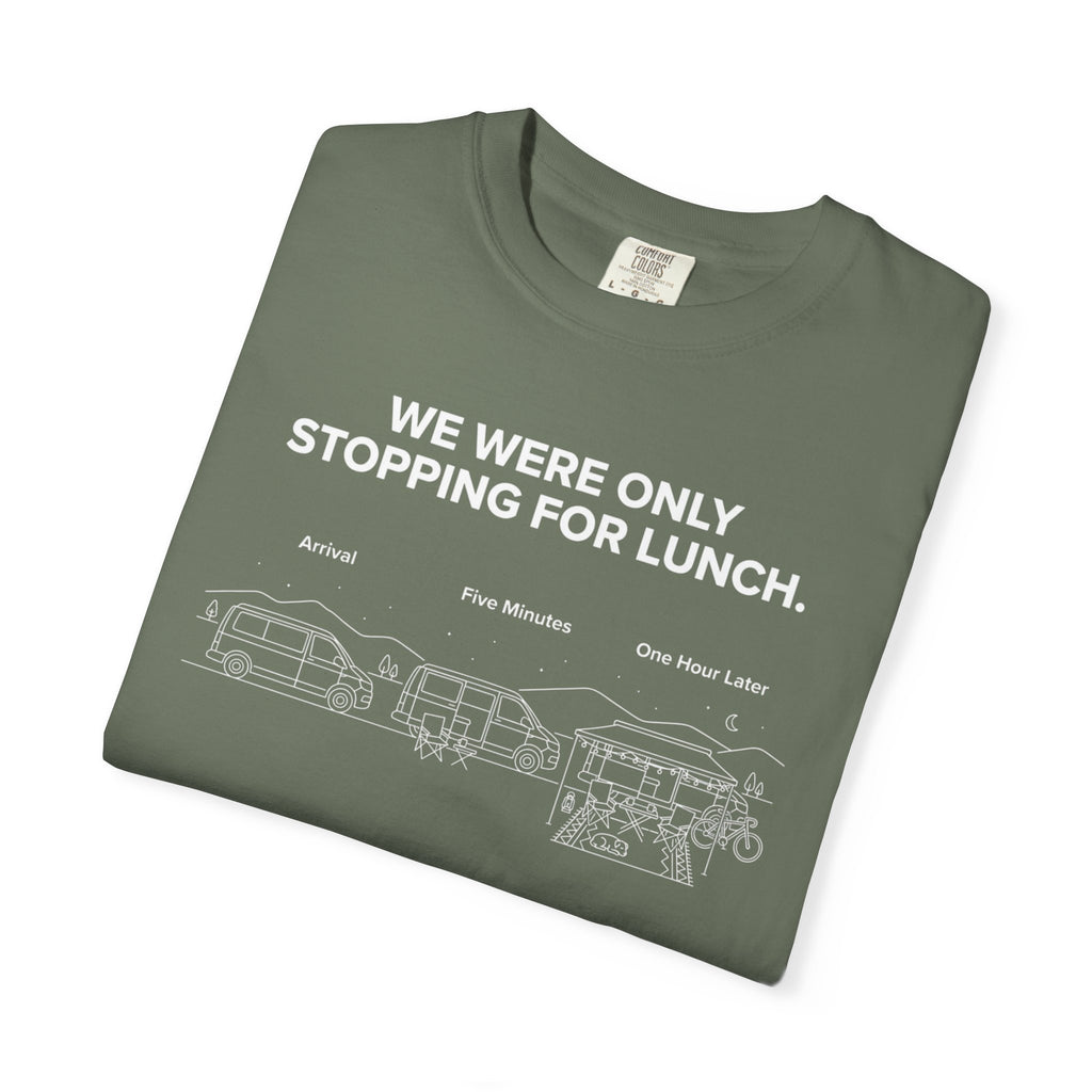 We Were Only Stopping For Lunch - T-Shirt