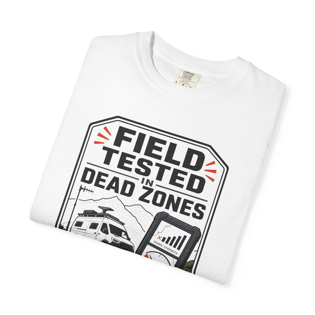 Field Tested In Dead Zones - T-Shirt