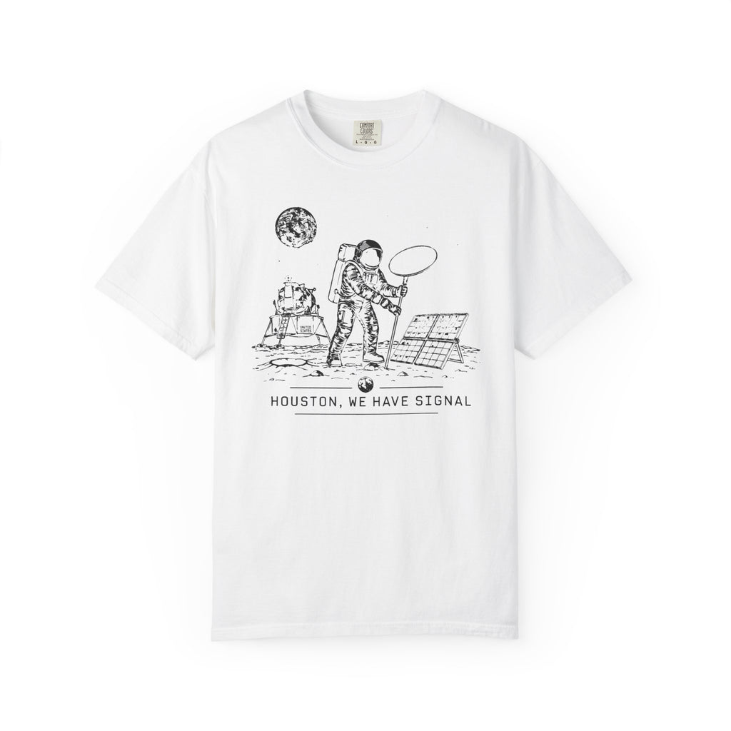 Houston We Have Signal - T-Shirt
