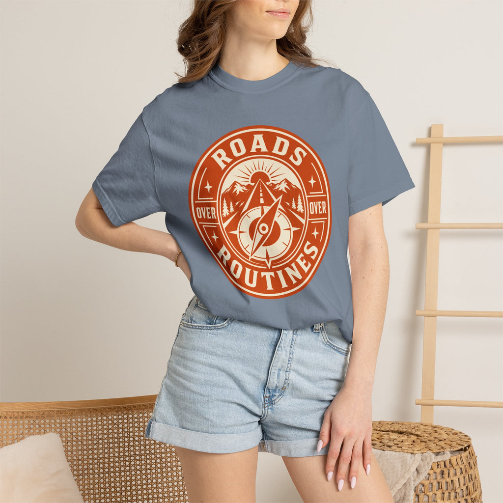 Roads Over Routines - T-Shirt