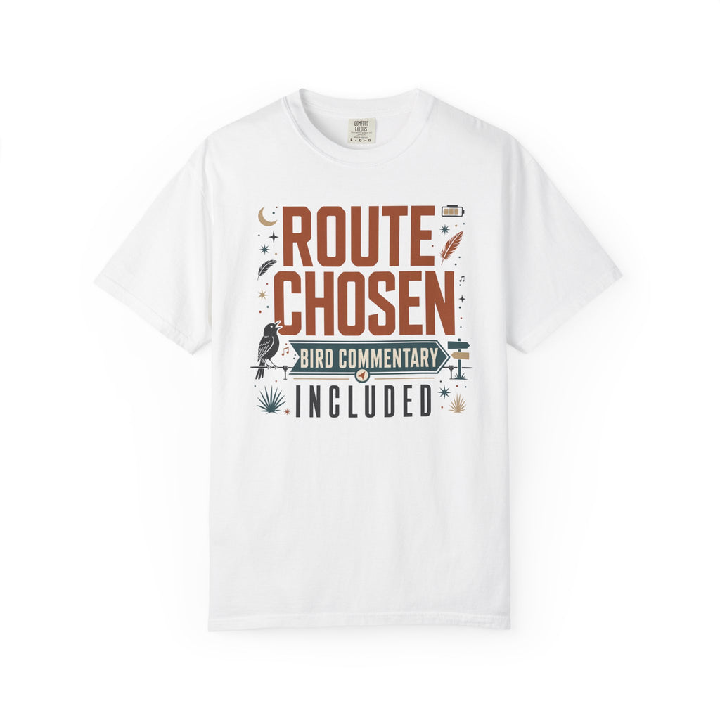 Route Chosen Bird Commentary Included - T-Shirt