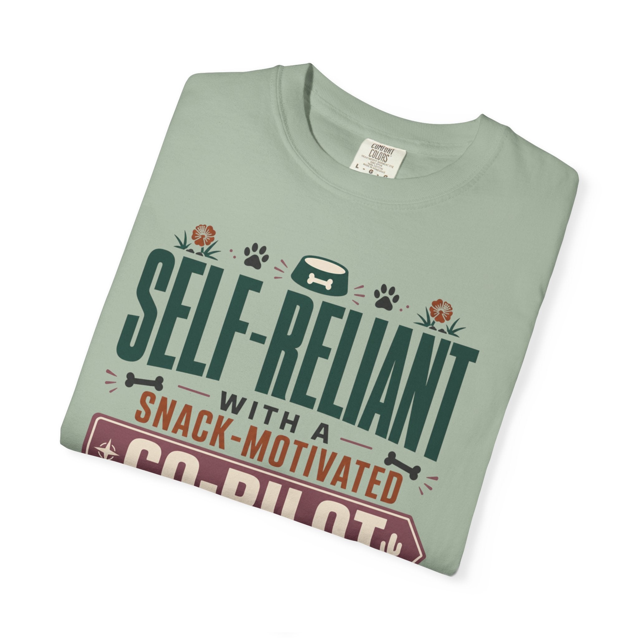 Self Reliant With A Snack Motivated Co Pilot - T-Shirt