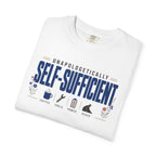 Unapologetically Self Sufficient - T-Shirt