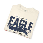 The Eagle Saw Me Ignore My Inbox - T-Shirt