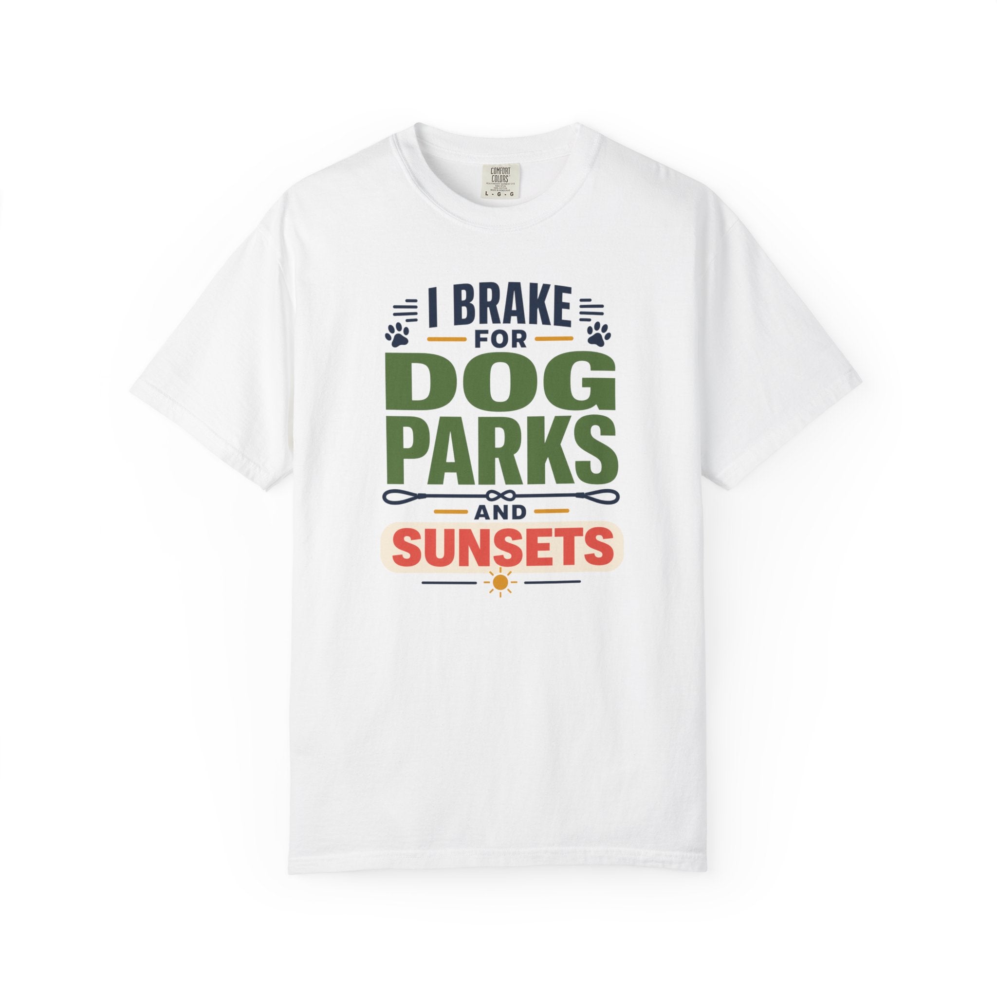 I Brake For Dog Parks And Sunsets - T-Shirt