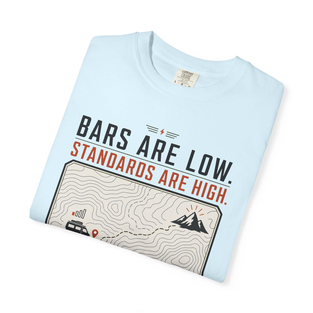 Bars Are Low Standards Are High - T-Shirt