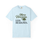 More Horizons Less Headlines - T-Shirt