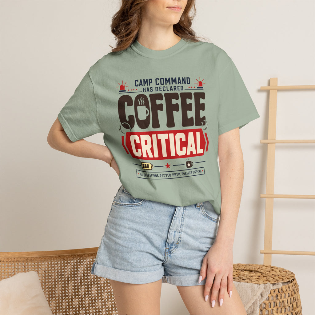 Camp Command Has Declared Coffee Critical - T-Shirt