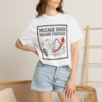 Mileage Over Square Footage - T-Shirt