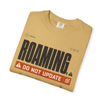 Roaming Do Not Update - T-Shirt
