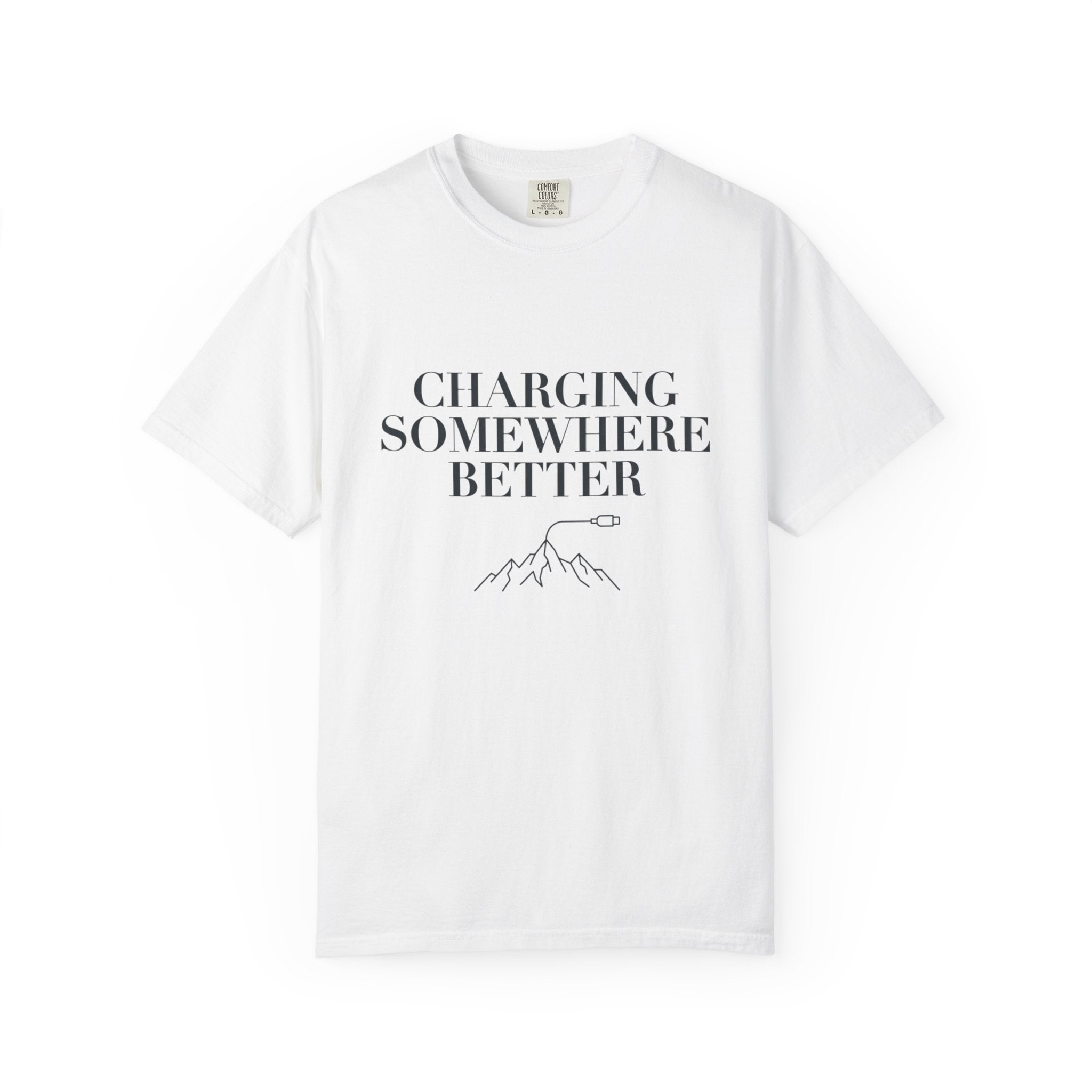 Charging Somewhere Better - T-Shirt