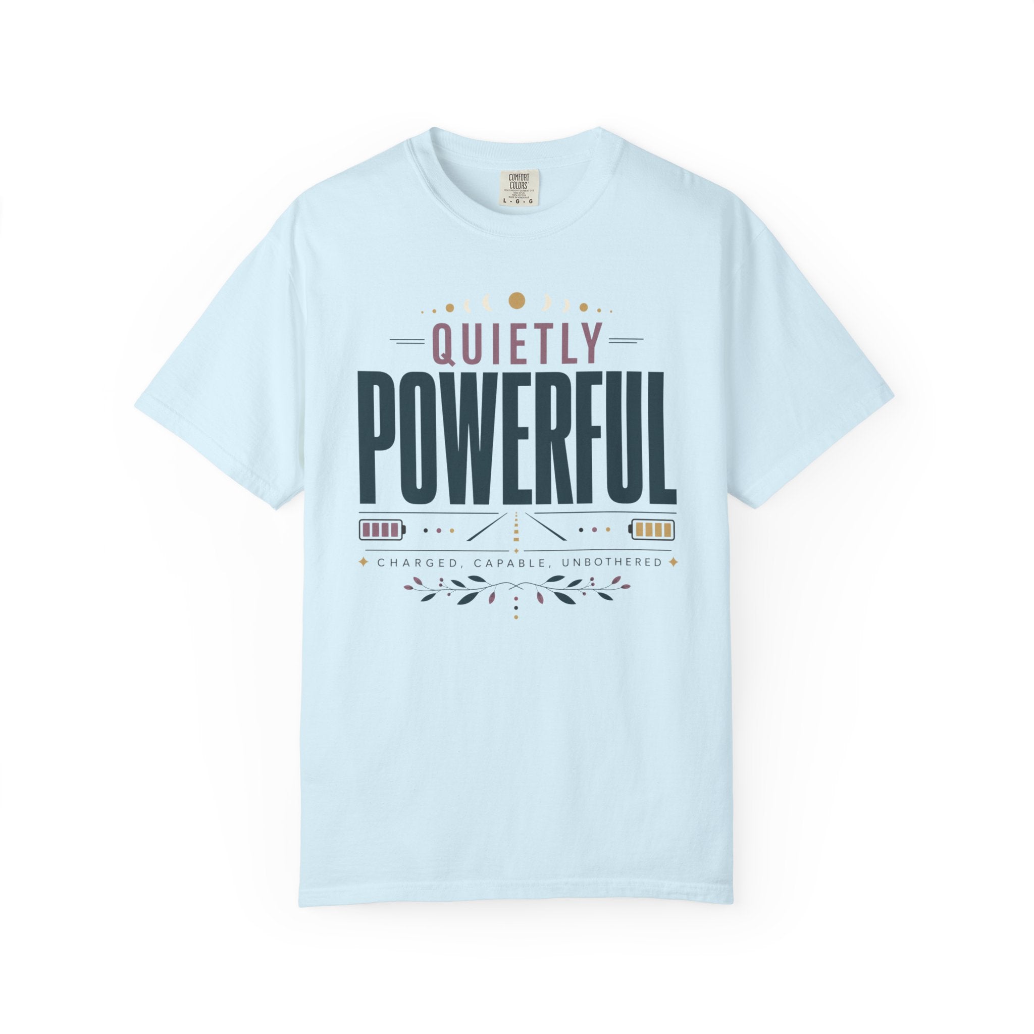 Quietly Powerful - T-Shirt