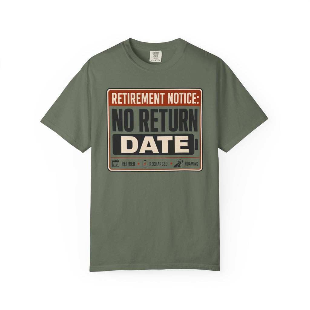 Retirement Notice No Return Date - T-Shirt
