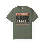 Retirement Notice No Return Date - T-Shirt