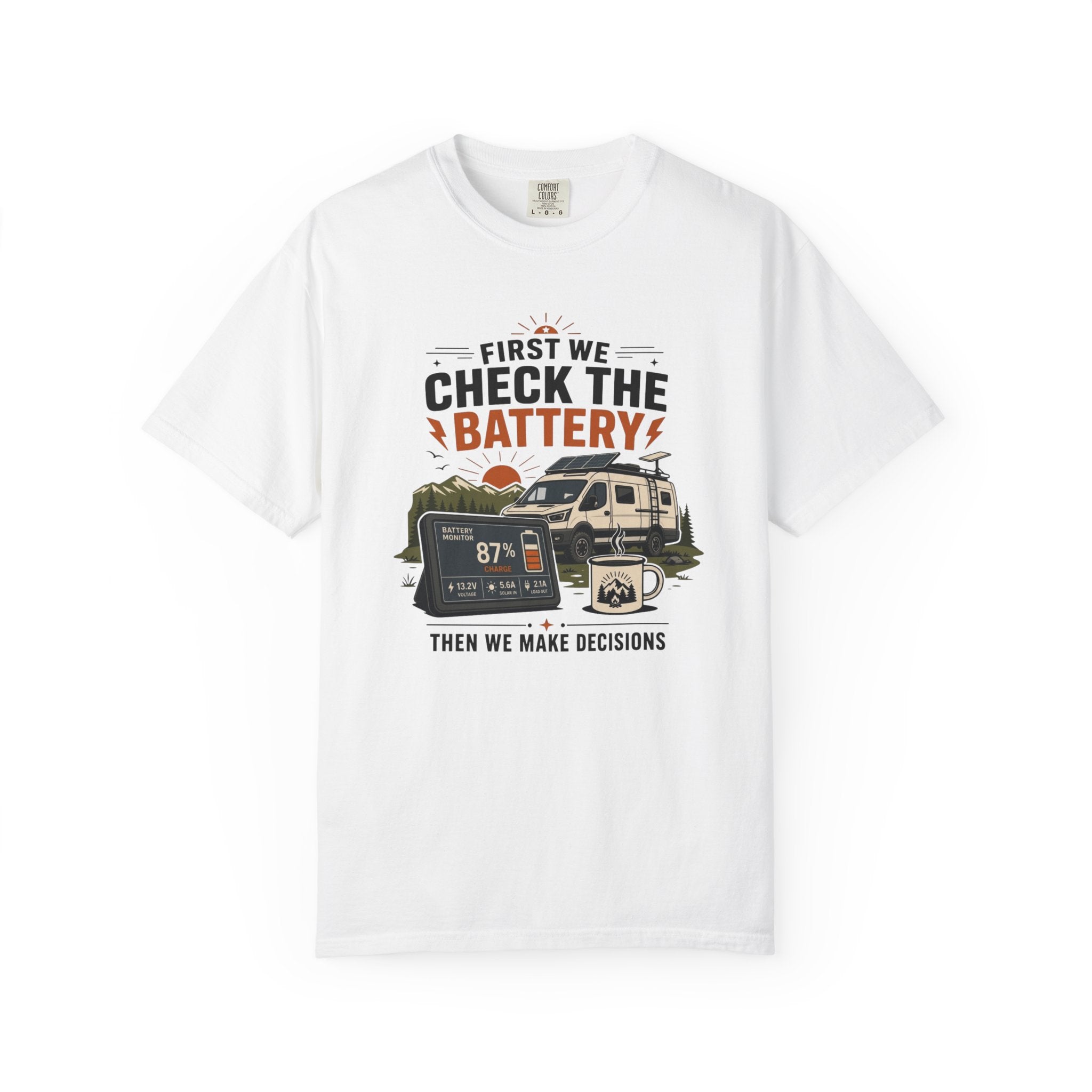 First We Check The Battery - T-Shirt