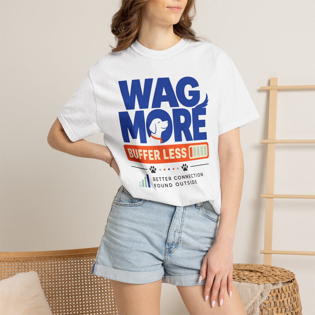Wag More Buffer Less - T-Shirt