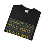 Office Closed America Open - T-Shirt