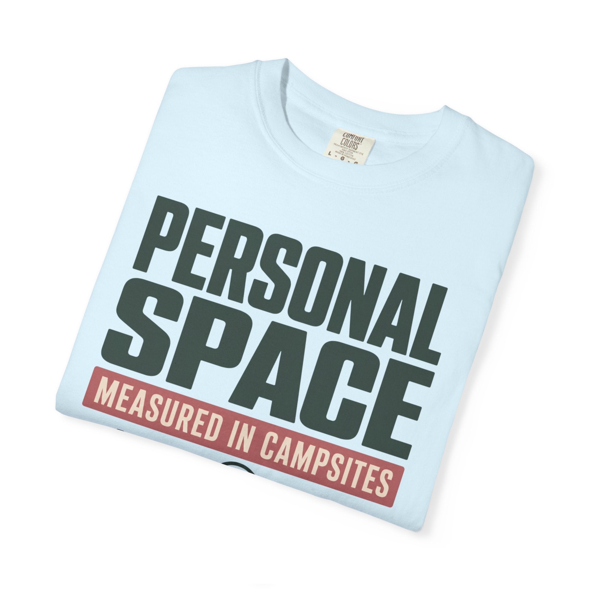Personal Space Measured In Campsites - T-Shirt