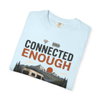 Connected Enough - T-Shirt