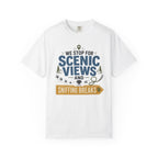 We Stop For Scenic Views And Sniffing Breaks - T-Shirt