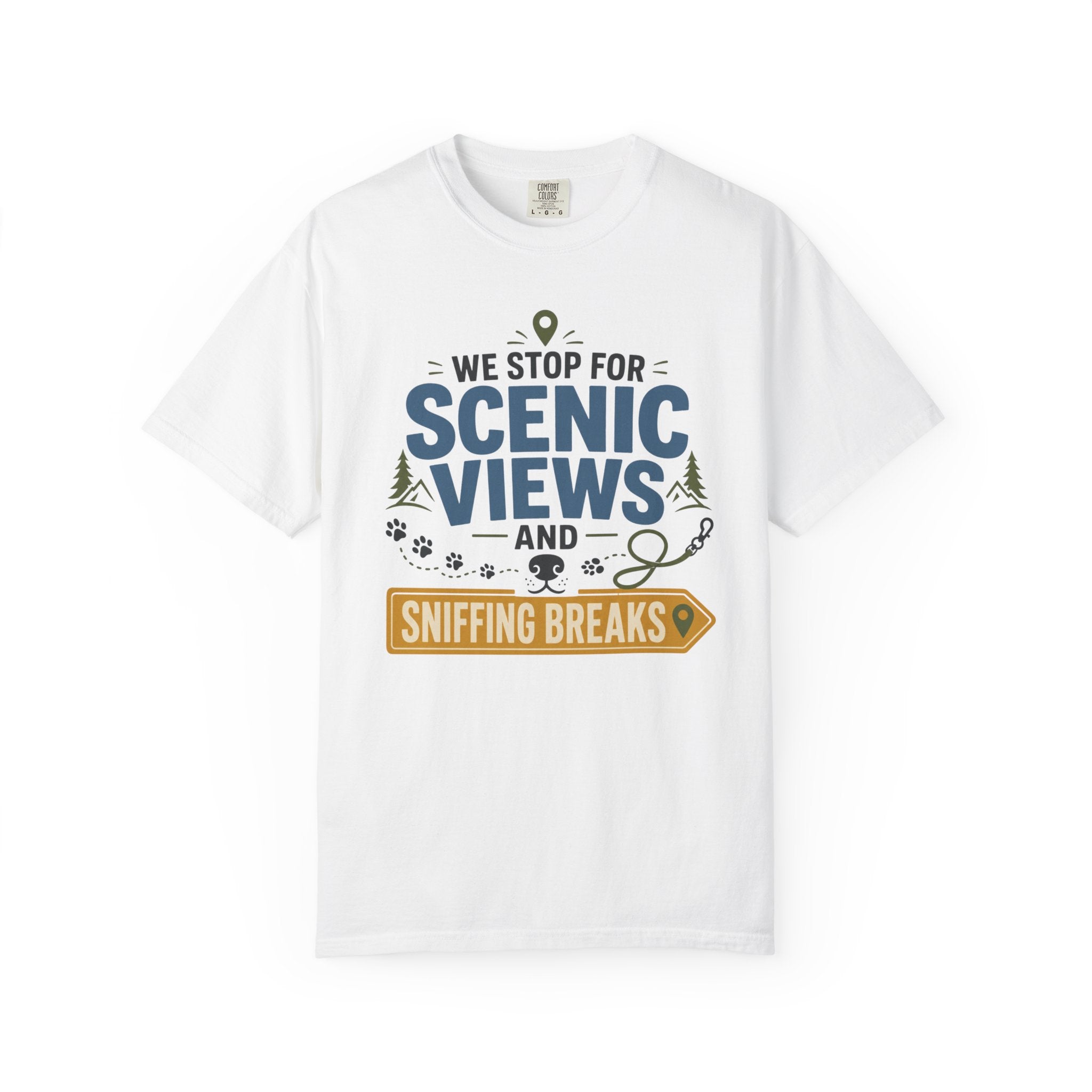 We Stop For Scenic Views And Sniffing Breaks - T-Shirt