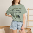 Adventure Has Better Benefits - T-Shirt