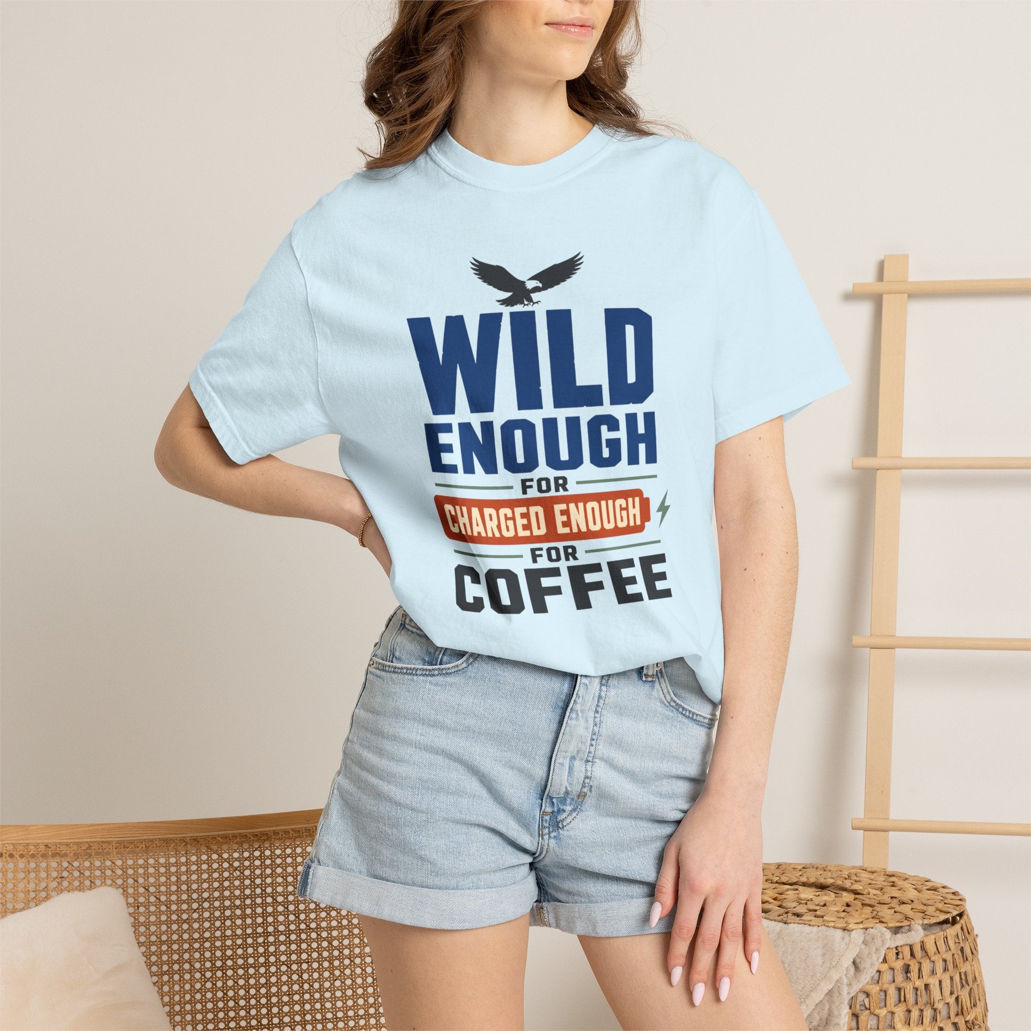 Wild Enough For Eagles Charged Enough For Coffee - T-Shirt