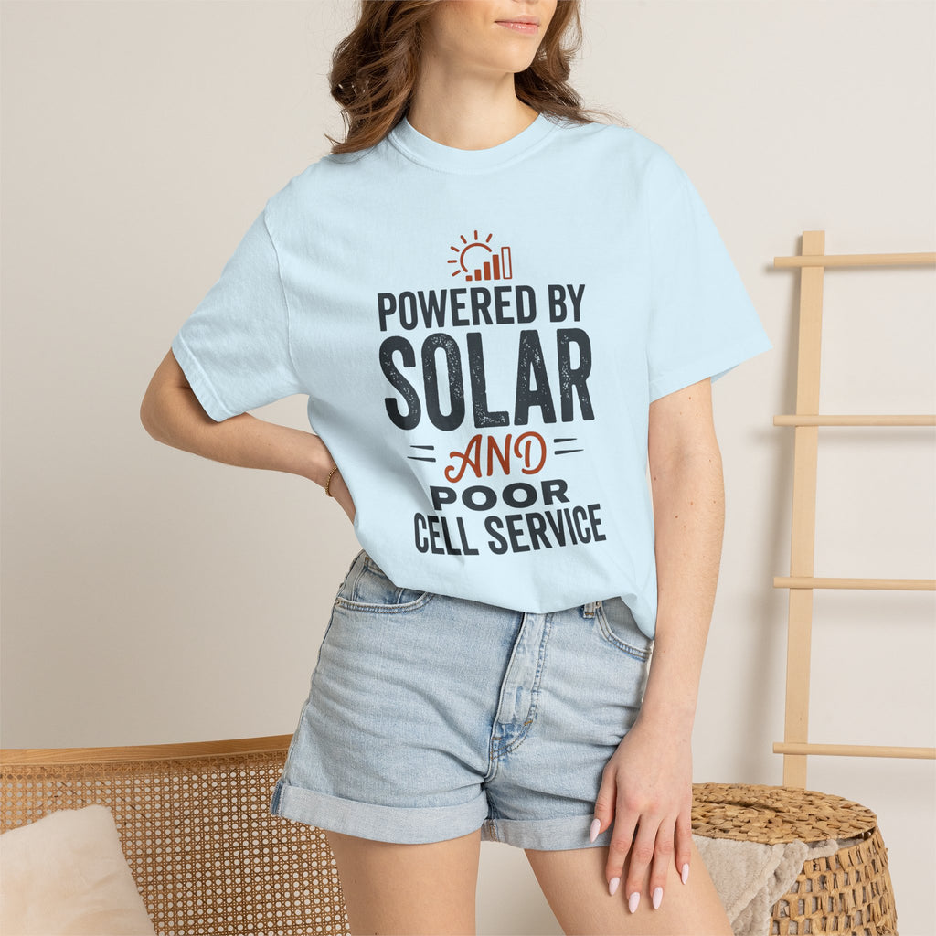 Powered By Solar And Poor Cell Service - T-Shirt