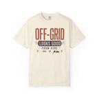 Off Grid Looks Good From Here - T-Shirt