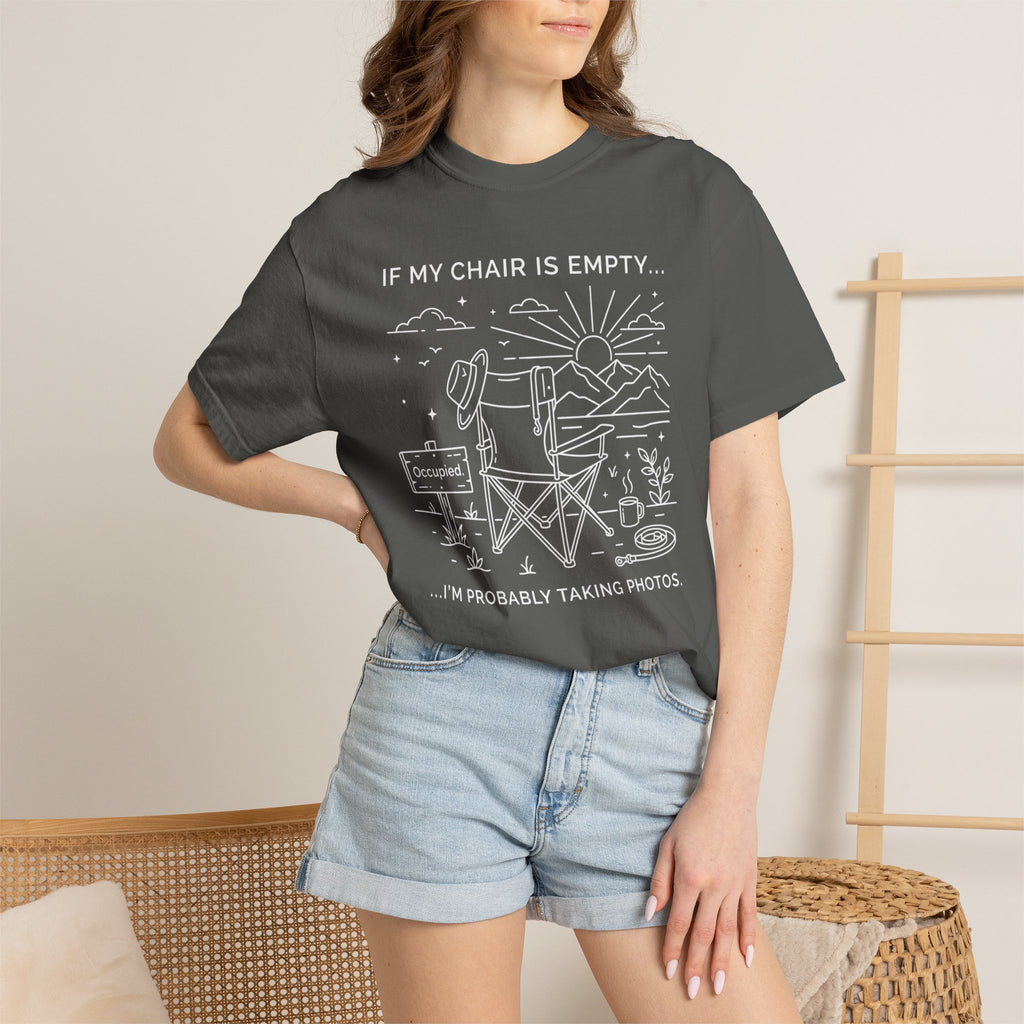 If My Chair Is Empty I'm Probably Taking Photos - T-Shirt