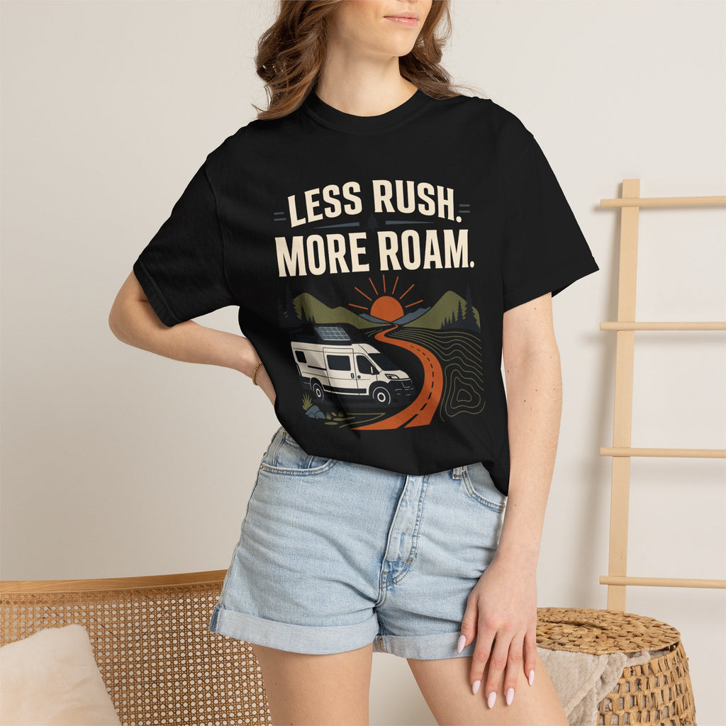 Less Rush More Roam - T-Shirt