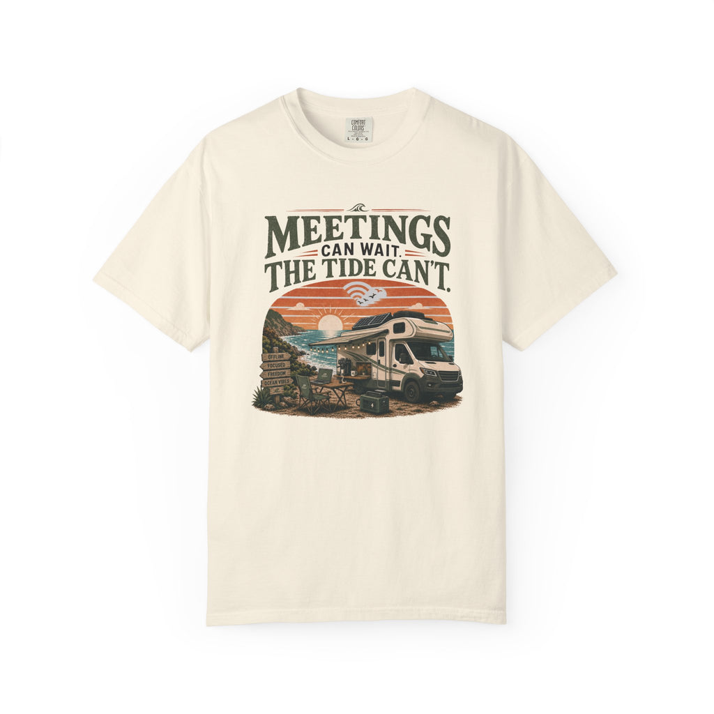 Meetings Can Wait The Tide Can't - T-Shirt