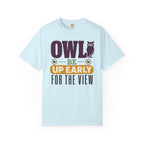 Owl Be Up Early For The View - T-Shirt