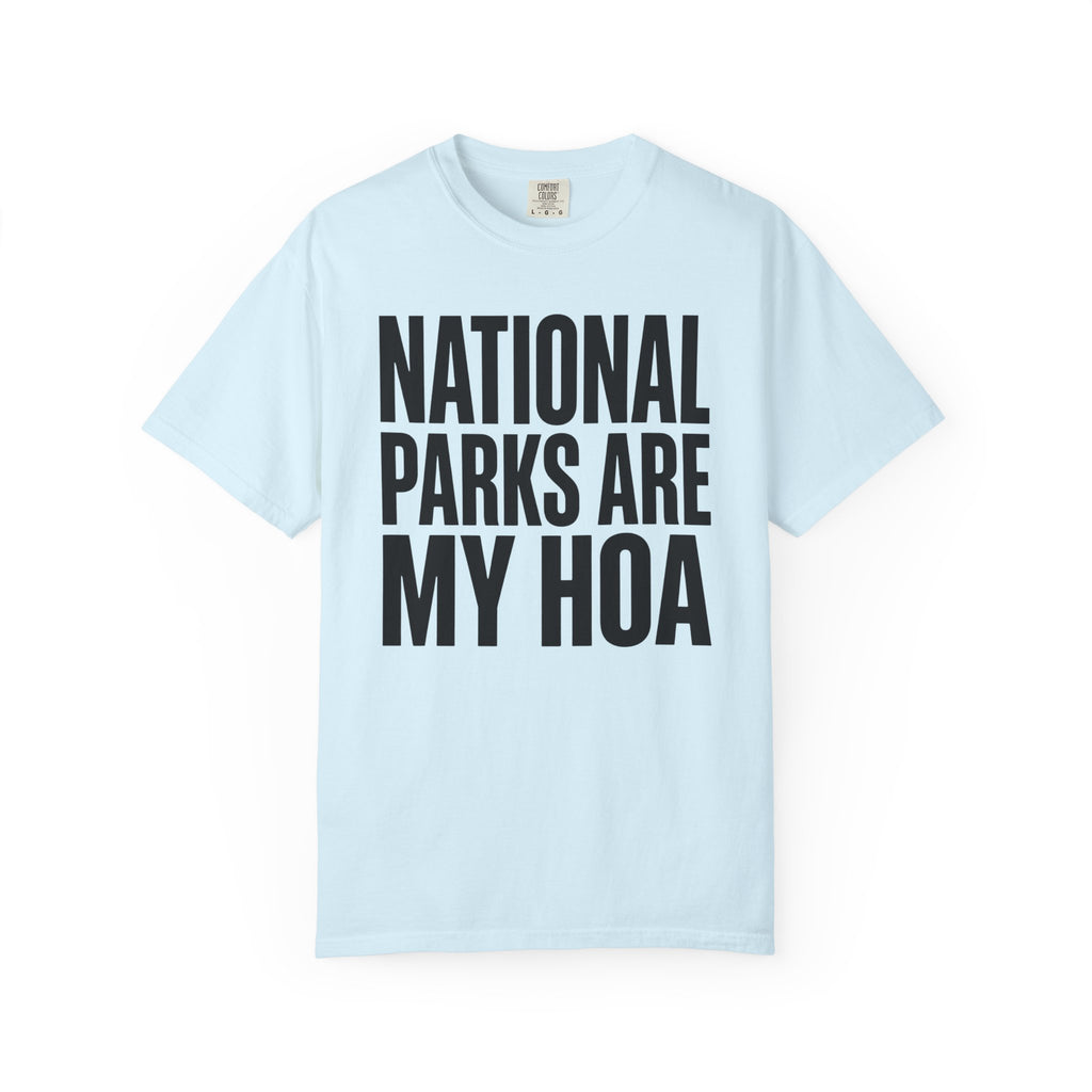 National Parks Are My HOA - T-Shirt