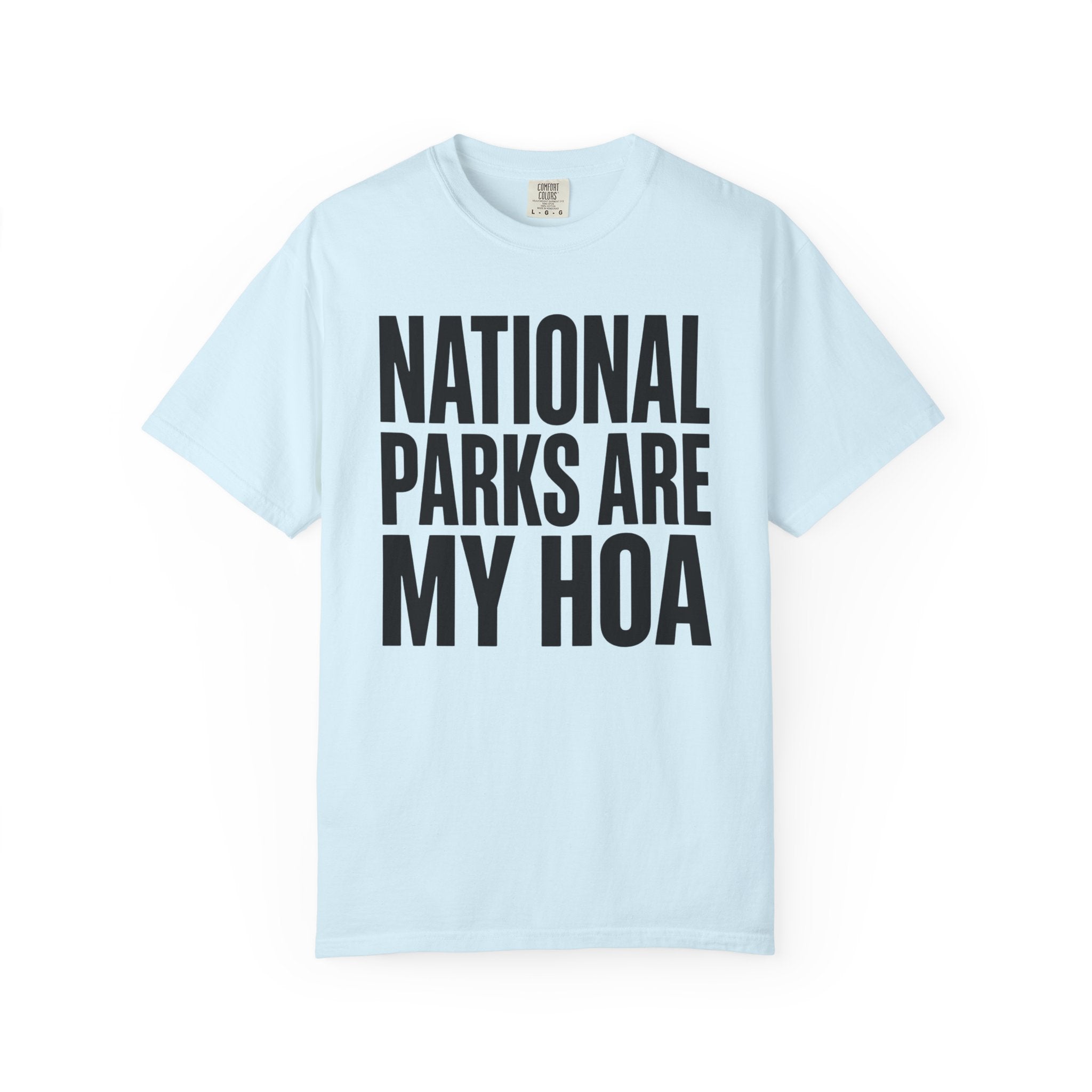 National Parks Are My HOA - T-Shirt